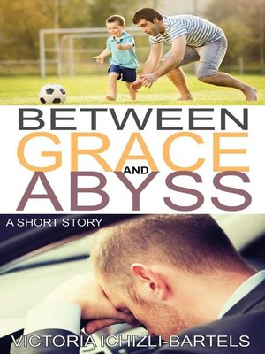 cover image of Between Grace and Abyss
